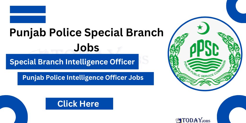 PPSC Punjab Police Special Branch Intelligence Officer March Jobs 2024