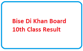 Bise DI Khan Board 10th Class Results 