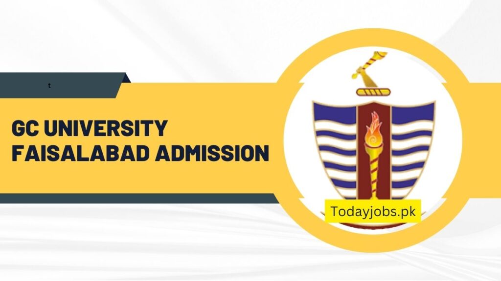 GC University Faisalabad Admission 2024 Last Date