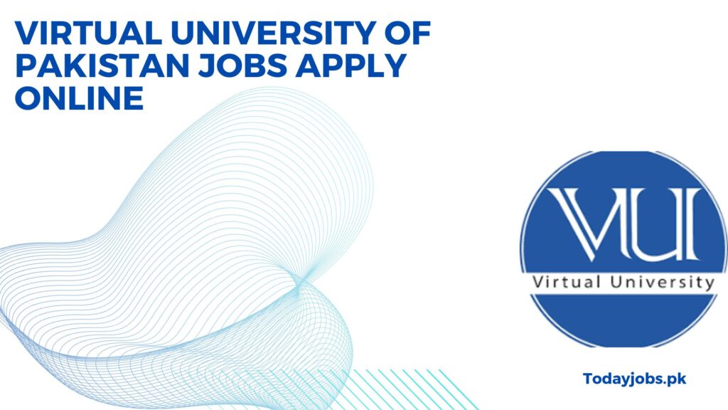 Virtual University of Pakistan Jobs 2024 Apply Online