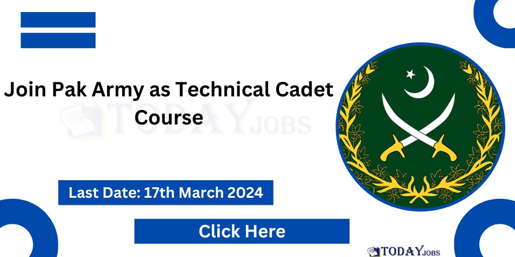 Join Pak Army as Technical Cadet Course