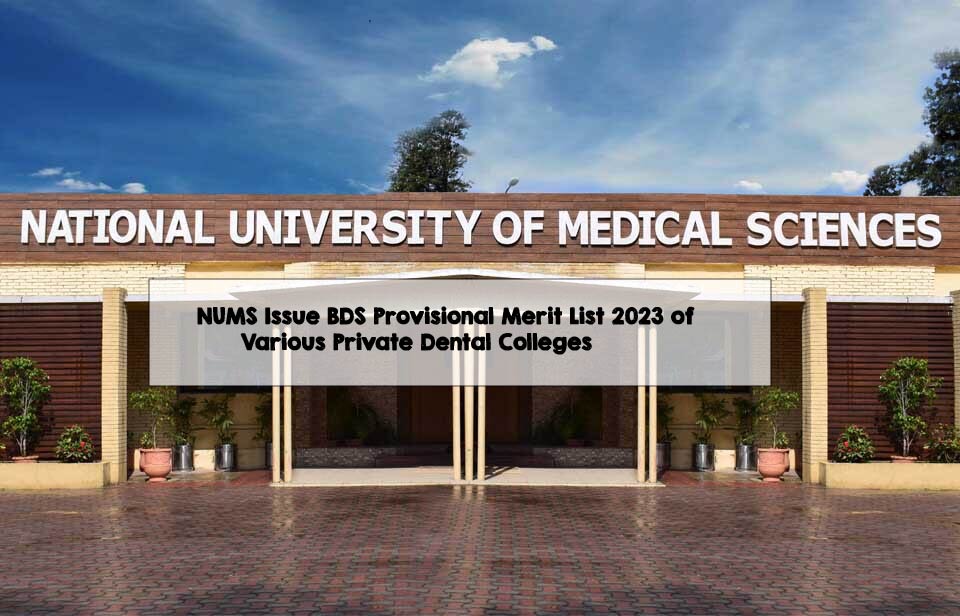 NUMS finally started displaying the merit list of the BDS dental colleges 