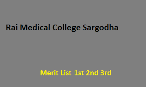 Rai Medical College Sargodha Merit List 2023