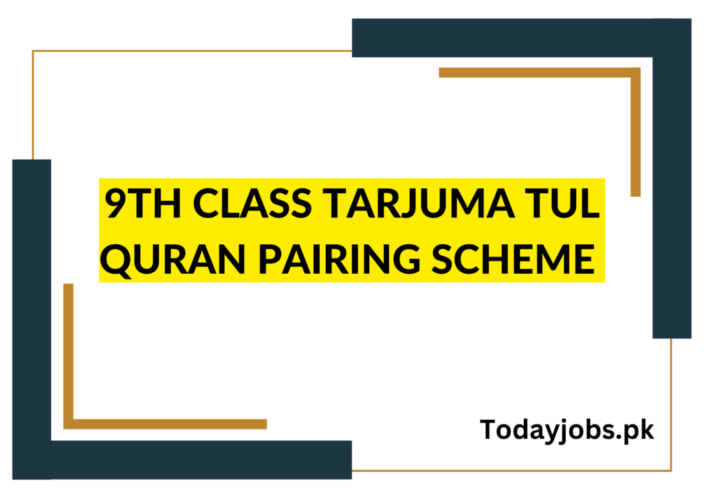 9th class Tarjuma Tul Quran Pairing Scheme 2023