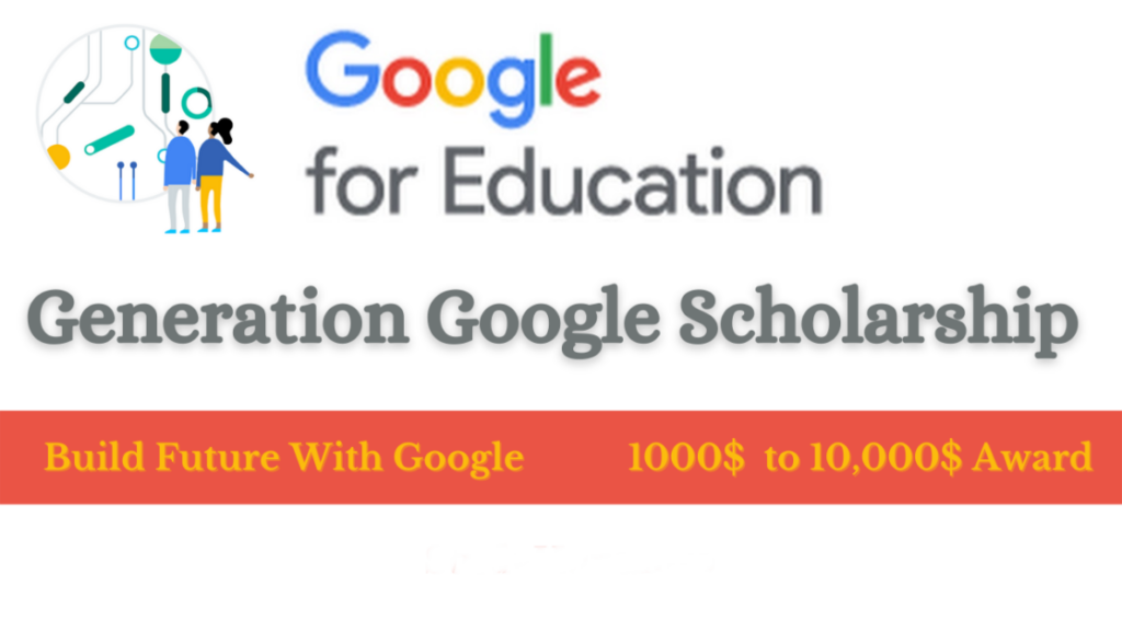 Generation Google Scholarship