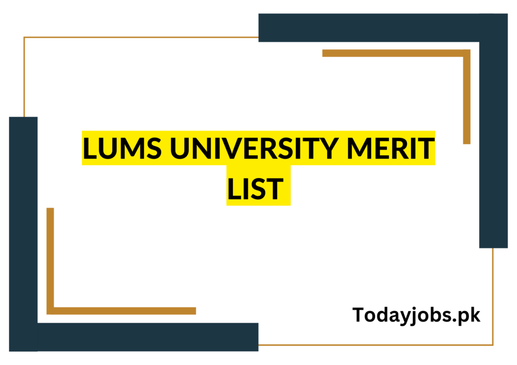 LUMS University Merit List 2023 Download Online