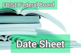 Federal Board HSSC Part I & II Revised Date Sheet