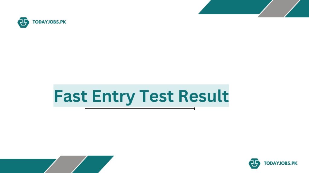 Fast Entry Test Result 2024 Merit List 1st 2nd 3rd