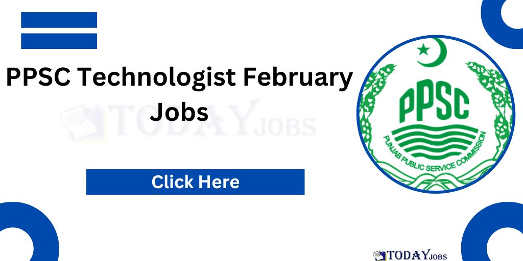 PPSC Technologist February Jobs